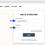 Use your email address and password to log in to Good Chop.